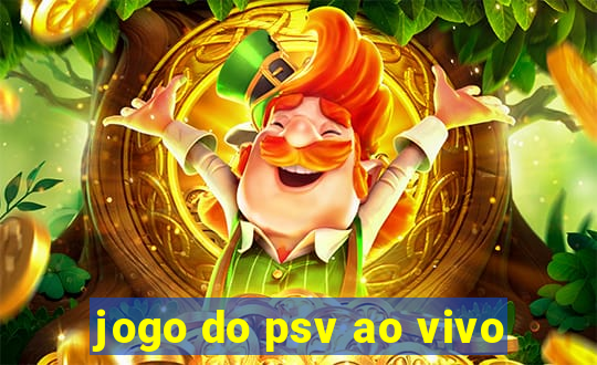 jogo do psv ao vivo